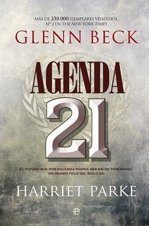Agenda 21 | 9788499704999 | Beck, Glenn; Parke, Harriet | Librería Castillón - Comprar libros online Aragón, Barbastro