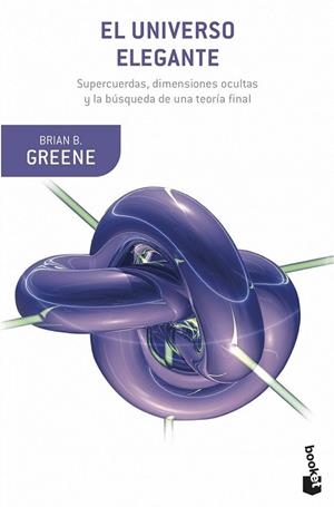 El universo elegante | 9788408007012 | Greene, Brian | Librería Castillón - Comprar libros online Aragón, Barbastro