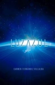 Luzazul | 9788424647575 | Fernández Villalba, Carmen | Librería Castillón - Comprar libros online Aragón, Barbastro