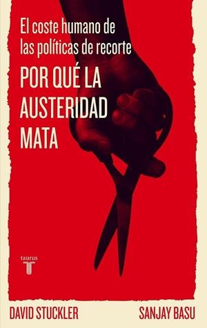 Por qué la austeridad mata | 9788430602186 | David Stuckler | Librería Castillón - Comprar libros online Aragón, Barbastro
