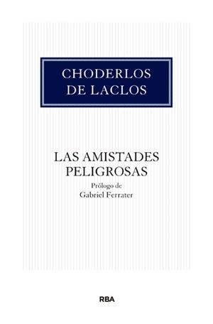 Las amistades peligrosas | 9788490066355 | DE LACLOS, CHODERLOS | Librería Castillón - Comprar libros online Aragón, Barbastro