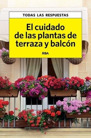 El cuidado de las plantas de terraza y balcón | 9788490067550 | HERRERA, CARLES | Librería Castillón - Comprar libros online Aragón, Barbastro