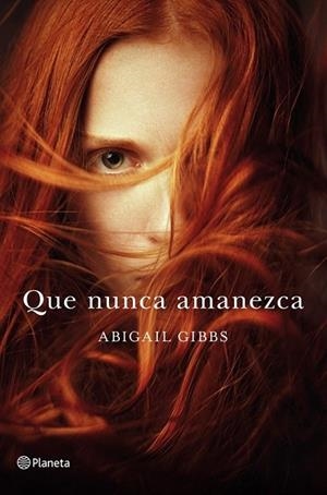 Que nunca amanezca | 9788408115359 | Gibbs, Abigail | Librería Castillón - Comprar libros online Aragón, Barbastro