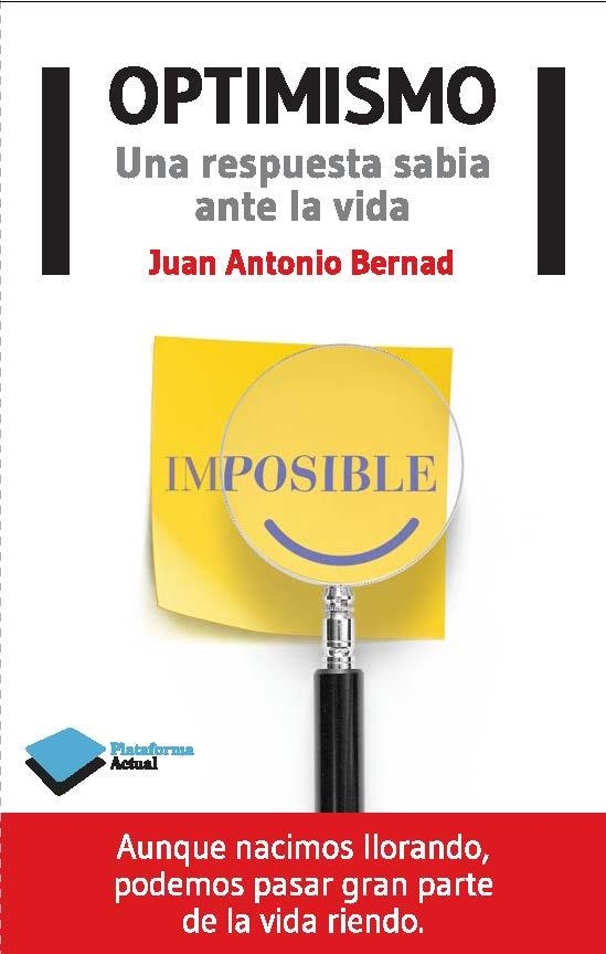 Optimismo | 9788415750666 | Bernad, Juan Antonio | Librería Castillón - Comprar libros online Aragón, Barbastro