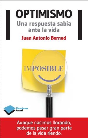 Optimismo | 9788415750666 | Bernad, Juan Antonio | Librería Castillón - Comprar libros online Aragón, Barbastro