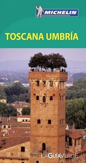 La Guía Verde Toscana Umbría | 9782067187016 | Michelin | Librería Castillón - Comprar libros online Aragón, Barbastro