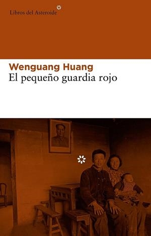 El pequeño guardia rojo | 9788415625285 | Huang, Wenguang | Librería Castillón - Comprar libros online Aragón, Barbastro
