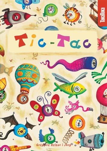 TIC TAC | 9788492696949 | REIZAC, Gregoire; JORG | Librería Castillón - Comprar libros online Aragón, Barbastro