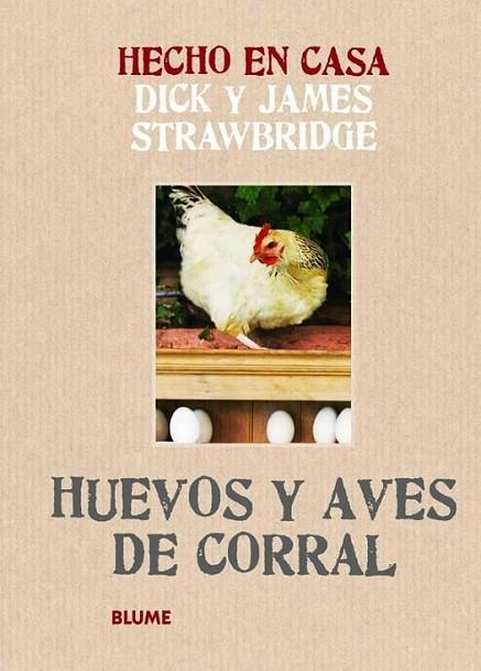 Hecho en casa. Huevos y aves de corral | 9788415317166 | Strawbridge, Dick; Strawbridge, James | Librería Castillón - Comprar libros online Aragón, Barbastro
