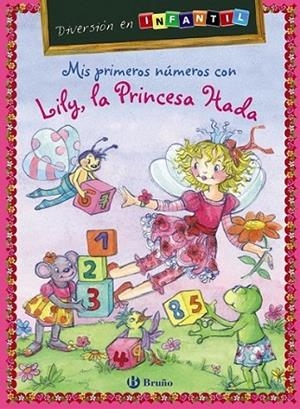 Mis primeros números con Lily, la Princesa Hada | 9788421699546 | Carstens, Birgitt | Librería Castillón - Comprar libros online Aragón, Barbastro