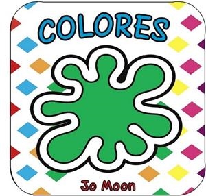 Colores | 9788421689912 | Moon, Jo | Librería Castillón - Comprar libros online Aragón, Barbastro