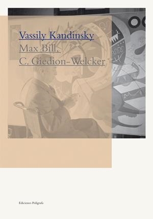 Wassily Kandinsky | 9788434312142 | Bill, Max; Giedion-Welcker, C. | Librería Castillón - Comprar libros online Aragón, Barbastro