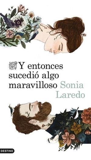Y entonces sucedió algo maravilloso | 9788423346516 | Laredo, Sonia | Librería Castillón - Comprar libros online Aragón, Barbastro