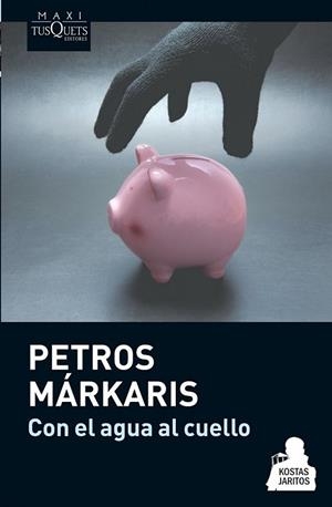 Con el agua al cuello | 9788483837078 | Màrkaris, Petros | Librería Castillón - Comprar libros online Aragón, Barbastro