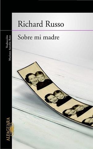 Sobre mi madre | 9788420404981 | Richard Russo | Librería Castillón - Comprar libros online Aragón, Barbastro
