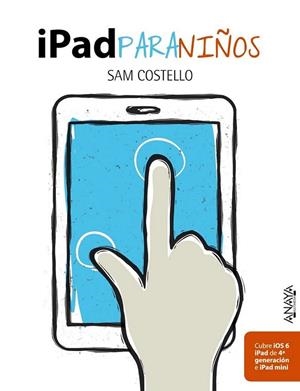 iPad para niños | 9788441533554 | Costello, Sam | Librería Castillón - Comprar libros online Aragón, Barbastro