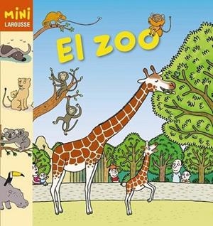 El Zoo | 9788415411970 | Larousse Editorial | Librería Castillón - Comprar libros online Aragón, Barbastro