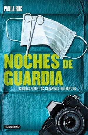 Cirugías perfectas, corazones imperfectos : Noches de guardia | 9788408115922 | Roc, Paula | Librería Castillón - Comprar libros online Aragón, Barbastro