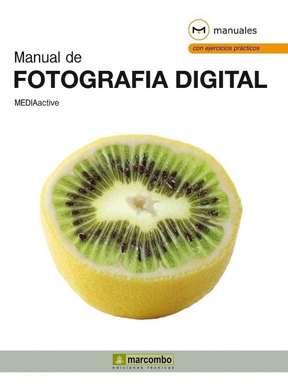 Manual de fotografía digital | 9788426719935 | MEDIAactive | Librería Castillón - Comprar libros online Aragón, Barbastro