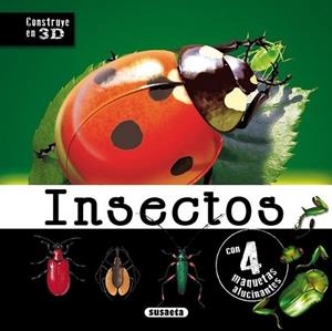 Insectos - Construye 3d | 9788467722901 | Susaeta, Equipo | Librería Castillón - Comprar libros online Aragón, Barbastro