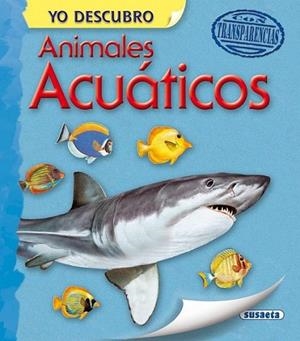 Animales acuáticos - Yo descubro | 9788467724264 | Susaeta, Equipo | Librería Castillón - Comprar libros online Aragón, Barbastro