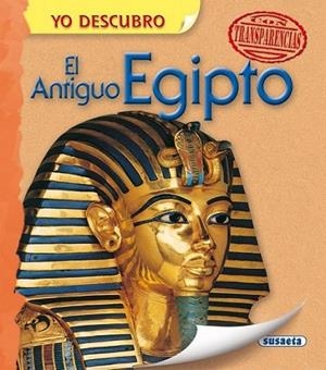 El antiguo Egipto - Yo descubro | 9788467724271 | Susaeta, Equipo | Librería Castillón - Comprar libros online Aragón, Barbastro