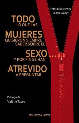 TODO LO QUE LAS MUJERES QUISIERON SIEMPRE SABER SOBRE EL SEXO Y POR FIN DE HAN ATREVIDO A PREGUNTAR | 9788499406411 | OLIVENNES, FRANÇOIS; BRAMLY, SHOPIE | Librería Castillón - Comprar libros online Aragón, Barbastro