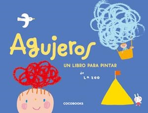 Agujeros | 9788493512729 | Zoo, La | Librería Castillón - Comprar libros online Aragón, Barbastro