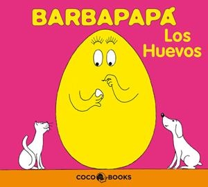 Barbapapá. Los huevos | 9788493534387 | Tison, Annette; Taylor, Talus | Librería Castillón - Comprar libros online Aragón, Barbastro