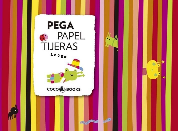 PEGA PAPEL TIJERA | 9788493962104 | LA ZOO | Librería Castillón - Comprar libros online Aragón, Barbastro