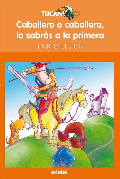 Caballero o caballera, lo sabrás a la primera | 9788423680009 | LLUCH GIRBÉS, ENRIC | Librería Castillón - Comprar libros online Aragón, Barbastro