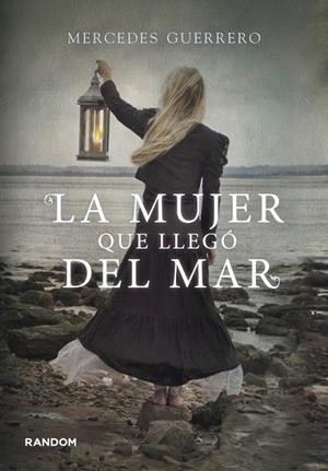 La mujer que llegó del mar | 9788415725213 | GUERRERO, MERCEDES | Librería Castillón - Comprar libros online Aragón, Barbastro