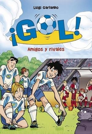 Gol 23. Amigos y rivales | 9788415580829 | Luigi Garlando | Librería Castillón - Comprar libros online Aragón, Barbastro