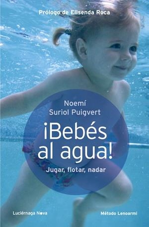 Bebés al agua | 9788415864080 | Suriol Puigvert, Noemí | Librería Castillón - Comprar libros online Aragón, Barbastro