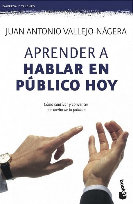 Aprender a hablar en público hoy | 9788408115113 | Vallejo-Nágera, Juan-Antonio | Librería Castillón - Comprar libros online Aragón, Barbastro