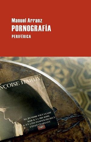 Pornografía | 9788492865772 | Arranz, Manuel | Librería Castillón - Comprar libros online Aragón, Barbastro