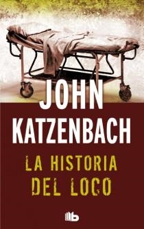 La historia del loco | 9788498728521 | Katzenbach, John | Librería Castillón - Comprar libros online Aragón, Barbastro