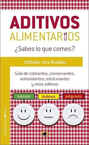 ADITIVOS ALIMENTARIOS | 9788494113369 | Ara, Alfredo | Librería Castillón - Comprar libros online Aragón, Barbastro