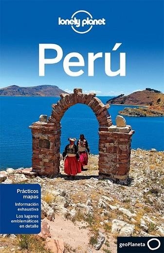 Perú - Lonely Planet ed.2013 | 9788408114987 | Carolina A. Miranda/Carolyn McCarthy/Kevin Raub/Luke Waterson/Brendan Sainsbury | Librería Castillón - Comprar libros online Aragón, Barbastro