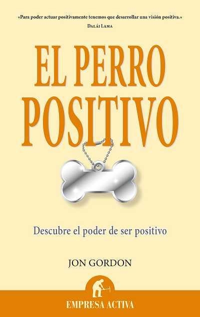 El perro positivo | 9788496627642 | Gordon, Jon | Librería Castillón - Comprar libros online Aragón, Barbastro