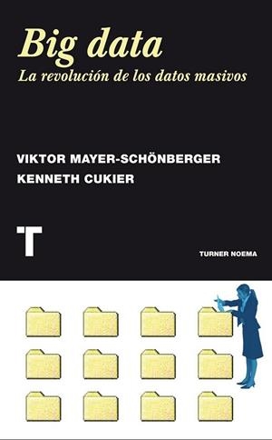 Big data | 9788415832102 | Mayer-Schönberger, Viktor; Cukier, Kenneth | Librería Castillón - Comprar libros online Aragón, Barbastro