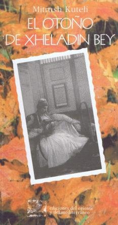 El otoño de Xheladín Bey ; y otros relatos | 9788487198267 | Pasko, Dimitër/Kuteli, Mitrush | Librería Castillón - Comprar libros online Aragón, Barbastro