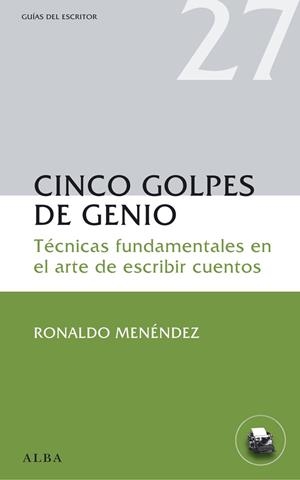 Cinco golpes de genio | 9788484288930 | Menéndez, Ronaldo | Librería Castillón - Comprar libros online Aragón, Barbastro