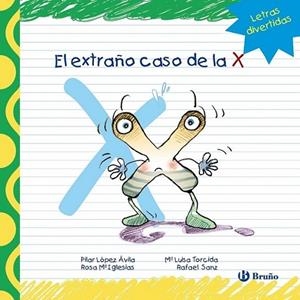 El extraño caso de la X | 9788421678992 | López Ávila, Pilar; Sanz, Rafael; Iglesias, Rosa M.ª | Librería Castillón - Comprar libros online Aragón, Barbastro