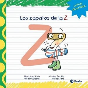 Los zapatos de la Z | 9788421679012 | López Ávila, Pilar; Sanz, Rafael; Iglesias, Rosa M.ª | Librería Castillón - Comprar libros online Aragón, Barbastro