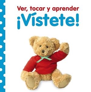 Ver, tocar y aprender. ¡Vístete! | 9788421678022 | VV. AA. | Librería Castillón - Comprar libros online Aragón, Barbastro