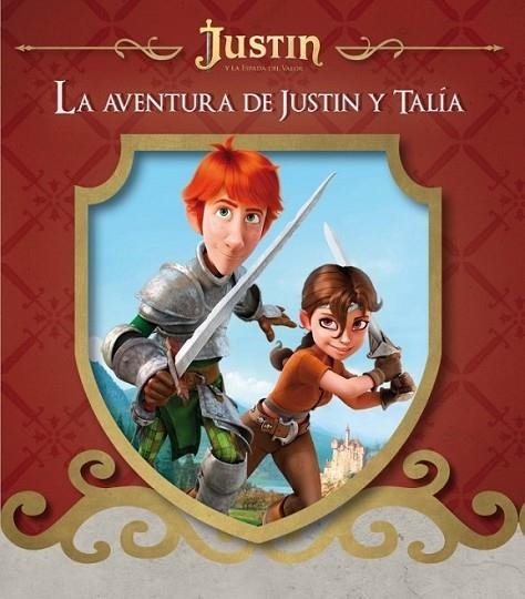 La aventura de Justin y Talía - Justin y la espada del valor | 9788448836313 | Sayalero, Miriam (adp.) | Librería Castillón - Comprar libros online Aragón, Barbastro
