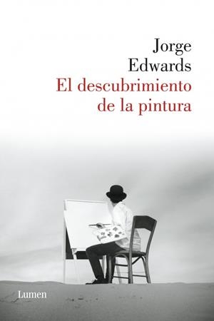 El descubrimiento de la pintura | 9788426400222 | Jorge Edwards | Librería Castillón - Comprar libros online Aragón, Barbastro
