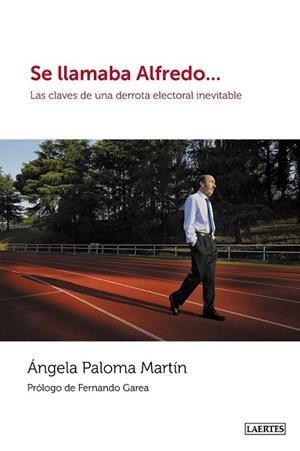 Se llamaba Alfredo... | 9788475849232 | Martín Fernández, Ángela Paloma | Librería Castillón - Comprar libros online Aragón, Barbastro