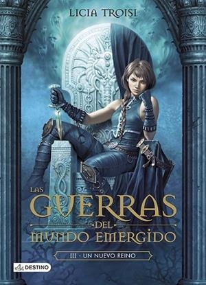 Un nuevo reino - Las Guerras del Mundo Emergido 3 | 9788408115809 | Troisi, Licia | Librería Castillón - Comprar libros online Aragón, Barbastro
